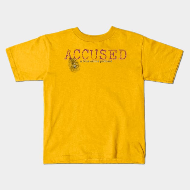 Accused podcast Kids T-Shirt by ReporterAmber